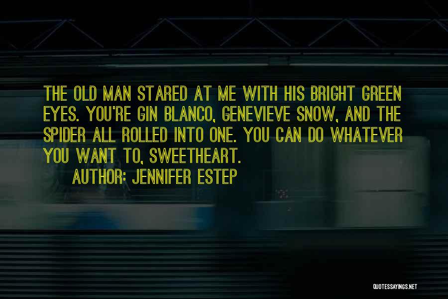 Gin Blanco Quotes By Jennifer Estep