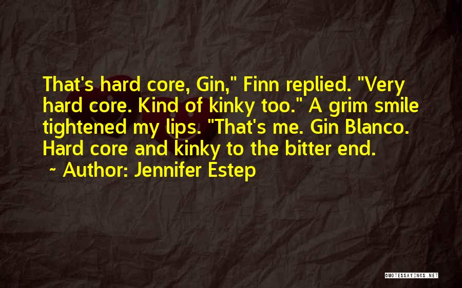 Gin Blanco Quotes By Jennifer Estep