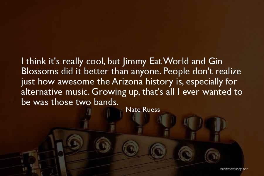 Gin Blossoms Quotes By Nate Ruess Gin Blossoms Quotes By Nate Ruess