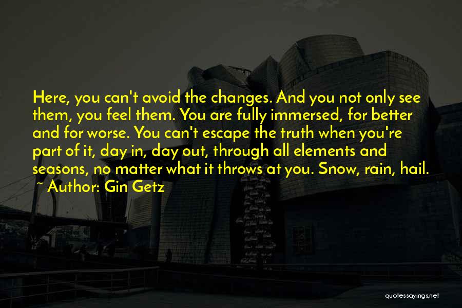 Gin Getz Quotes 430959