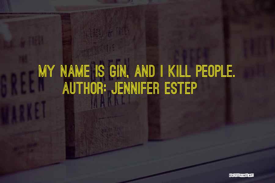 Gin O'clock Quotes By Jennifer Estep