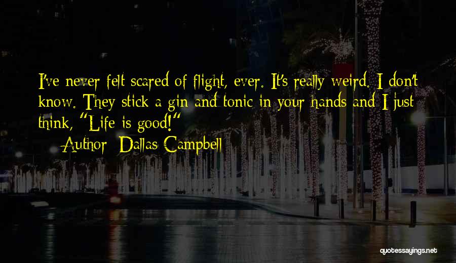 Gin Tonic Quotes By Dallas Campbell