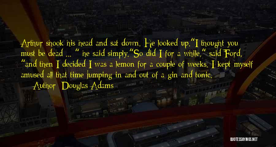 Gin Tonic Quotes By Douglas Adams