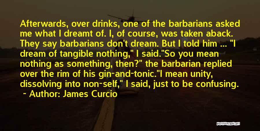 Gin Tonic Quotes By James Curcio