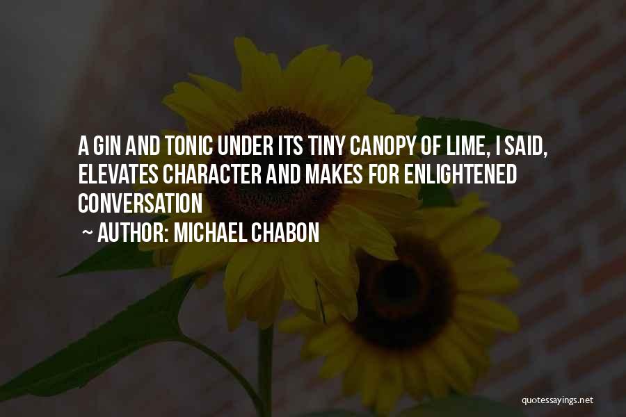 Gin Tonic Quotes By Michael Chabon