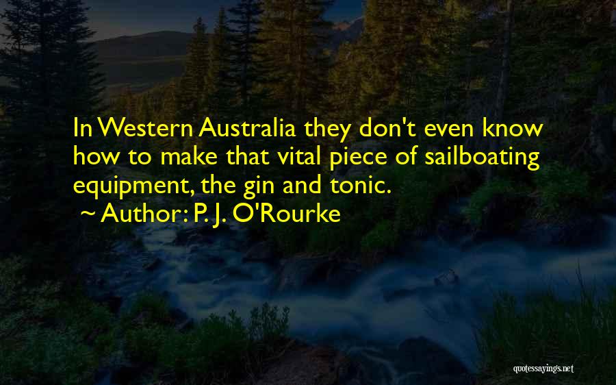 Gin Tonic Quotes By P. J. O'Rourke