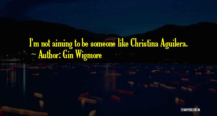 Gin Wigmore Quotes 2048045