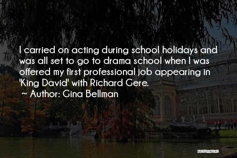 Gina Bellman Quotes 1216011