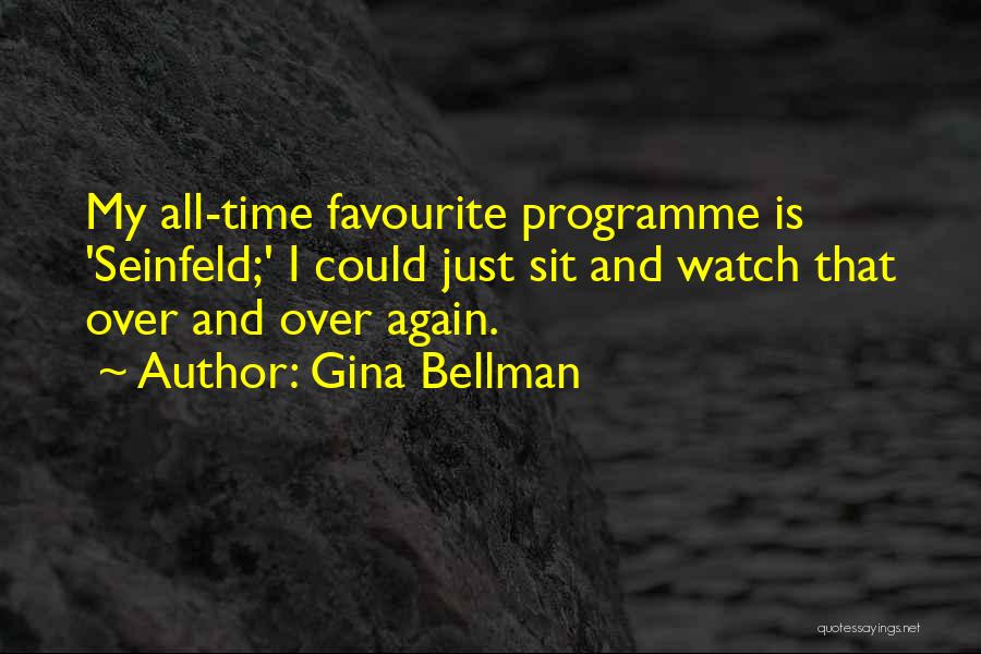 Gina Bellman Quotes 1661892