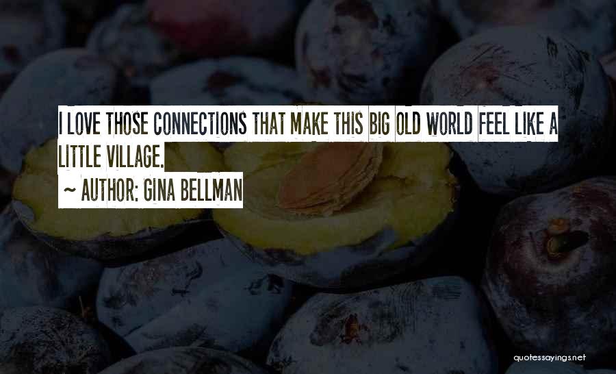 Gina Bellman Quotes 332293