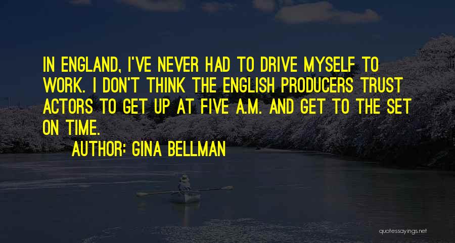 Gina Bellman Quotes 594572