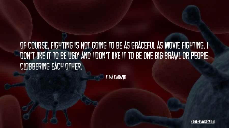Gina Carano Quotes 1271655 Gina Carano Quotes 1271655