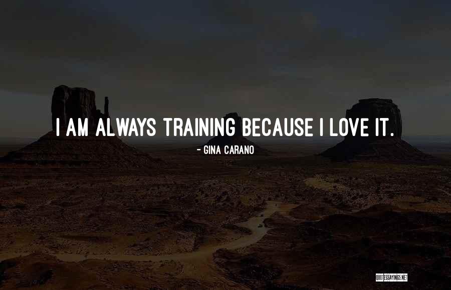 Gina Carano Quotes 2214095 Gina Carano Quotes 2214095