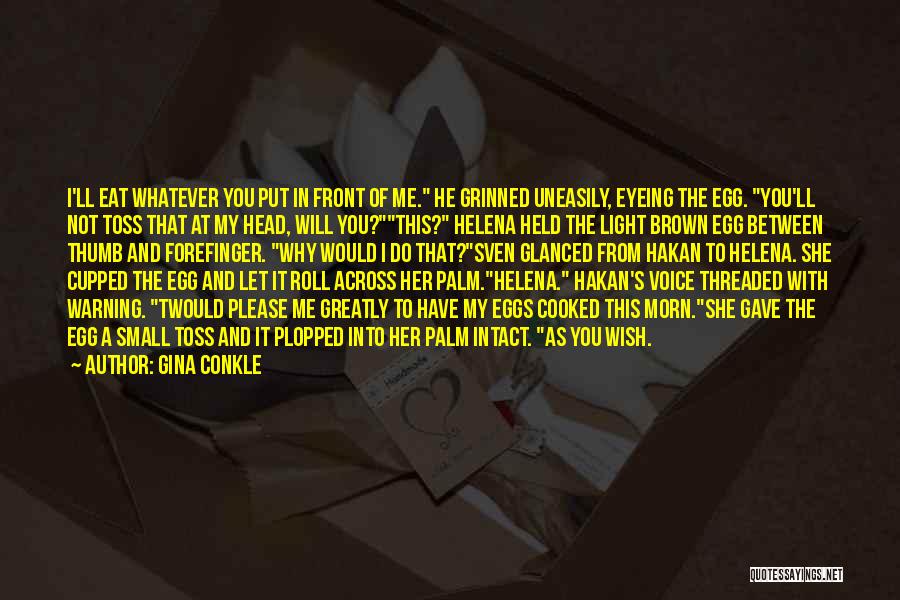 Gina Conkle Quotes 1221584