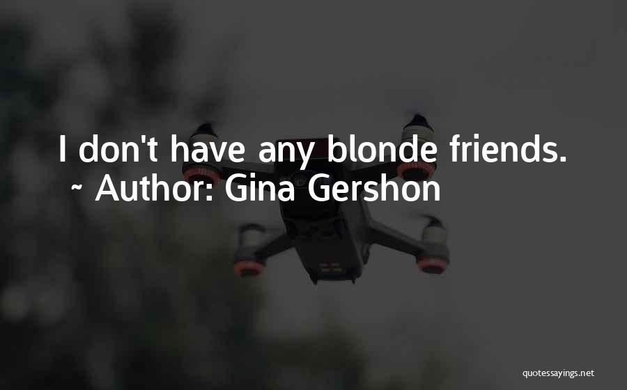 Gina Gershon Quotes 2175872