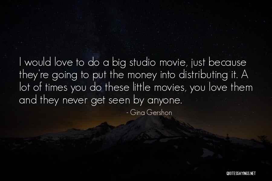 Gina Gershon Quotes 909348 Gina Gershon Quotes 909348