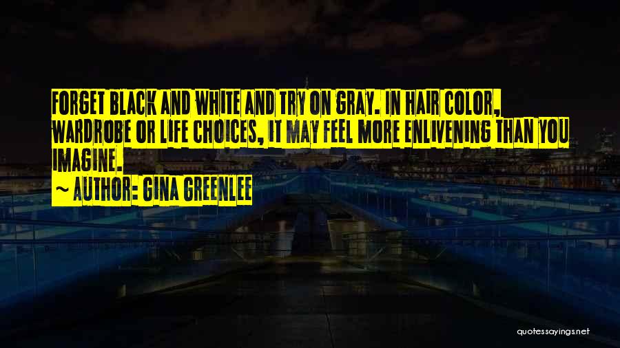 Gina Greenlee Quotes 1404279