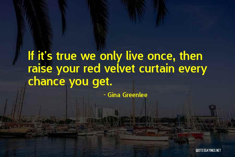 Gina Greenlee Quotes 1500135