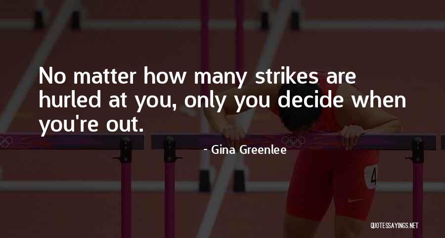 Gina Greenlee Quotes 180712