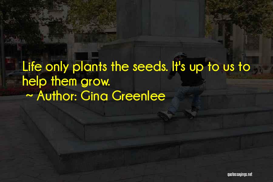 Gina Greenlee Quotes 650407