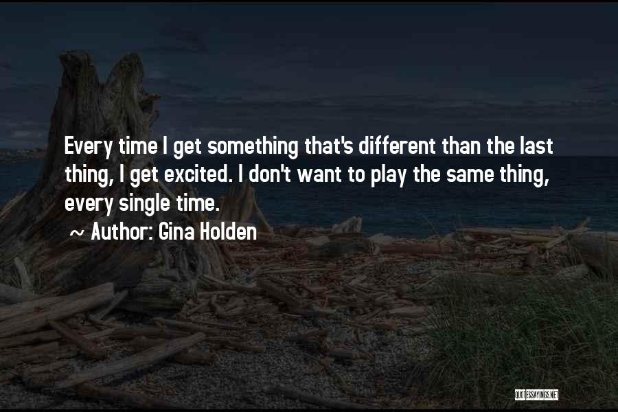 Gina Holden Quotes 1573061