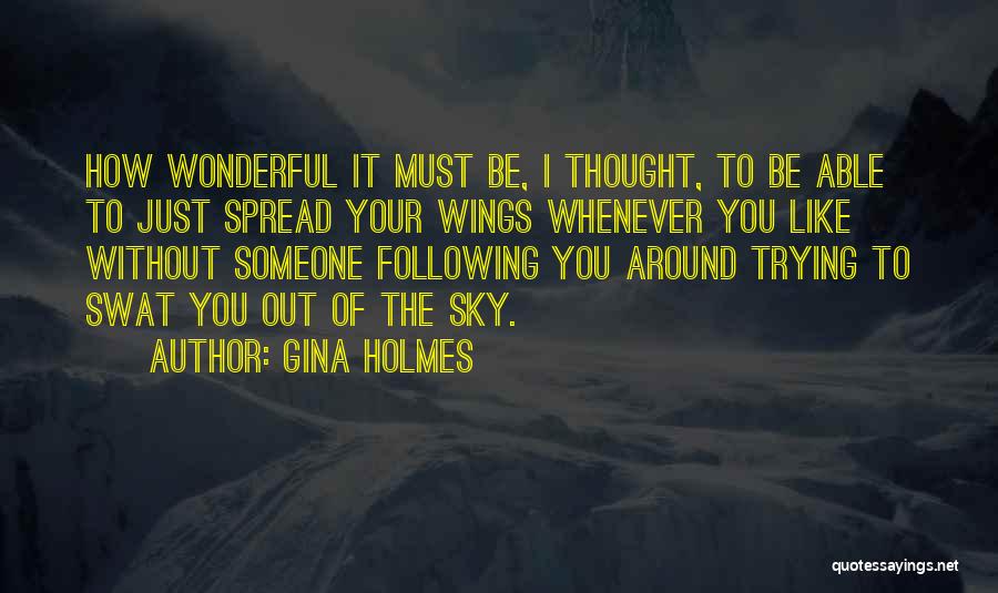 Gina Holmes Quotes 490193