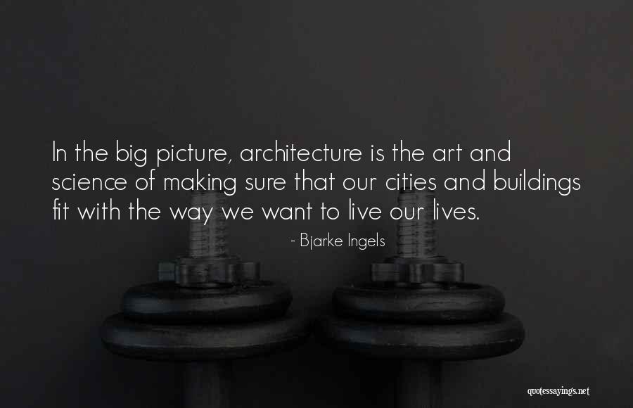 Gina Pane Quotes By Bjarke Ingels Gina Pane Quotes By Bjarke Ingels