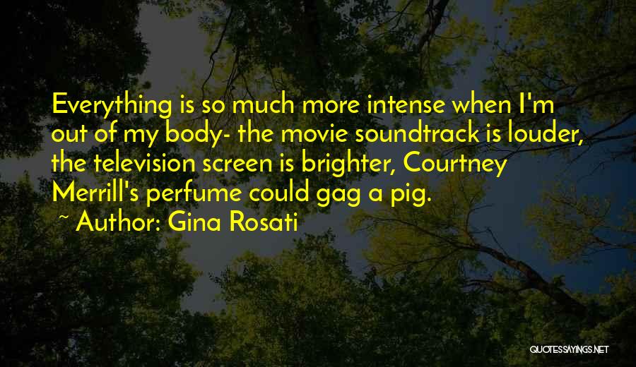 Gina Rosati Quotes 1309381