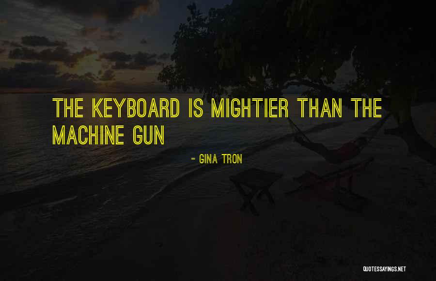 Gina Tron Quotes 407030 Gina Tron Quotes 407030