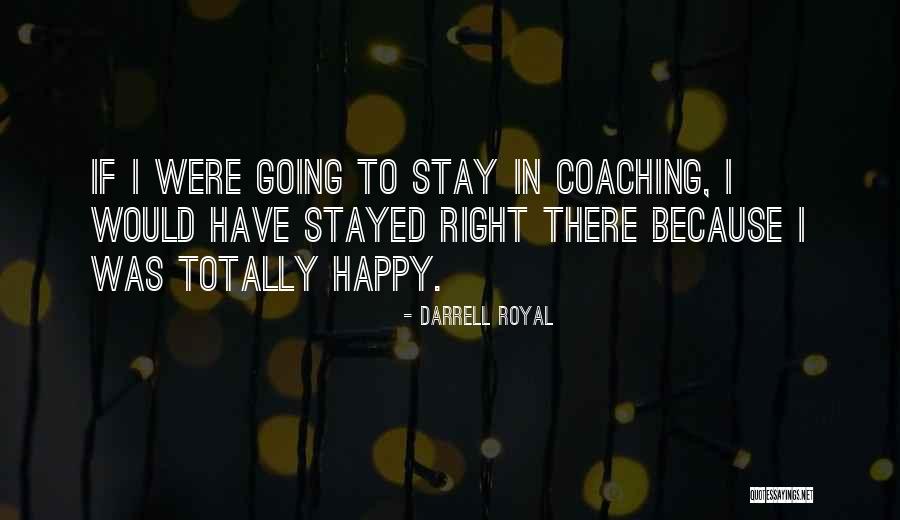 Gindlesperger Music Studio Quotes By Darrell Royal Gindlesperger Music Studio Quotes By Darrell Royal