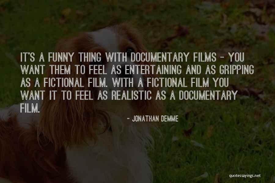 Gineitiskes Quotes By Jonathan Demme Gineitiskes Quotes By Jonathan Demme