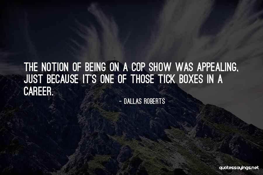 Ginesin Quotes By Dallas Roberts Ginesin Quotes By Dallas Roberts