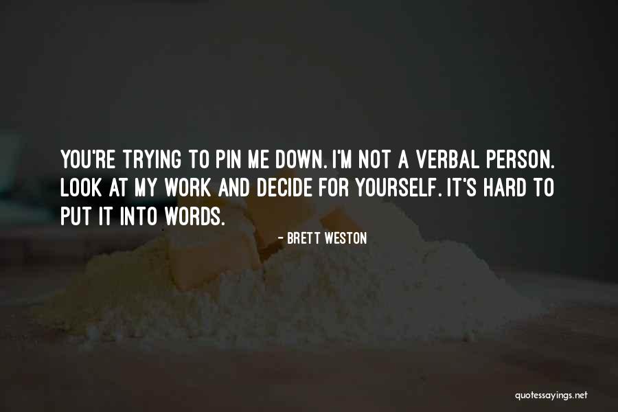 Ginesta Mora Quotes By Brett Weston Ginesta Mora Quotes By Brett Weston