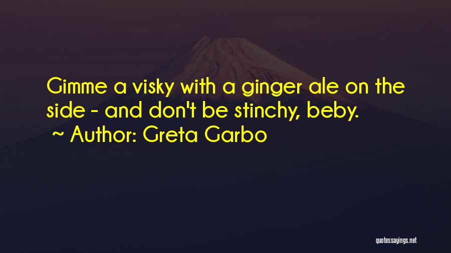 Ginger Ale Quotes By Greta Garbo