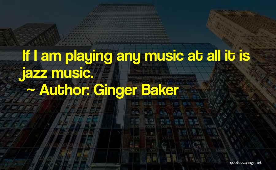 Ginger Baker Quotes 1606032