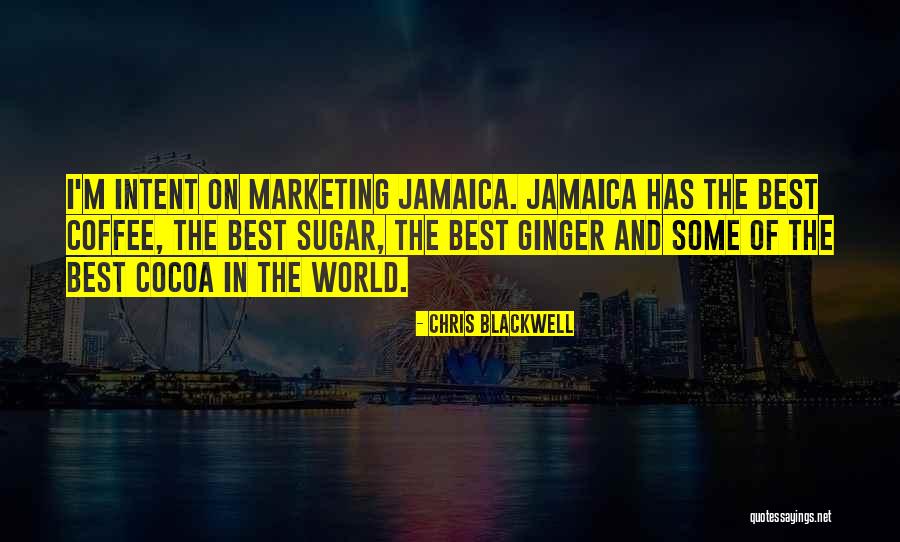 Ginger Cow Quotes By Chris Blackwell Ginger Cow Quotes By Chris Blackwell