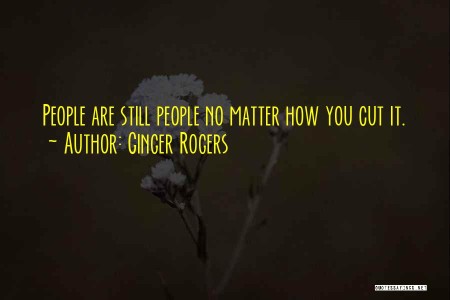 Ginger Rogers Quotes 1353534
