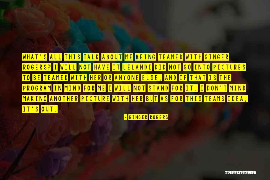 Ginger Rogers Quotes 1432654 Ginger Rogers Quotes 1432654