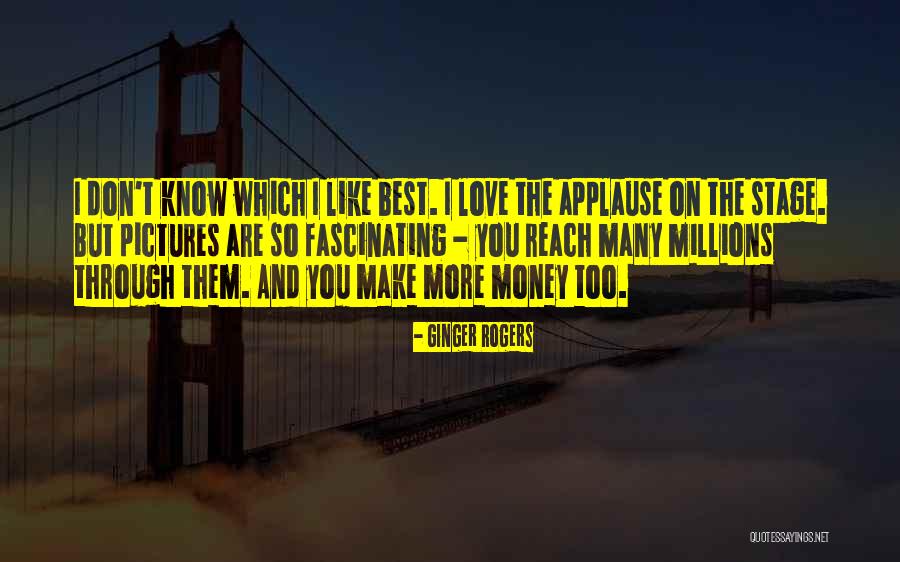 Ginger Rogers Quotes 1579104 Ginger Rogers Quotes 1579104