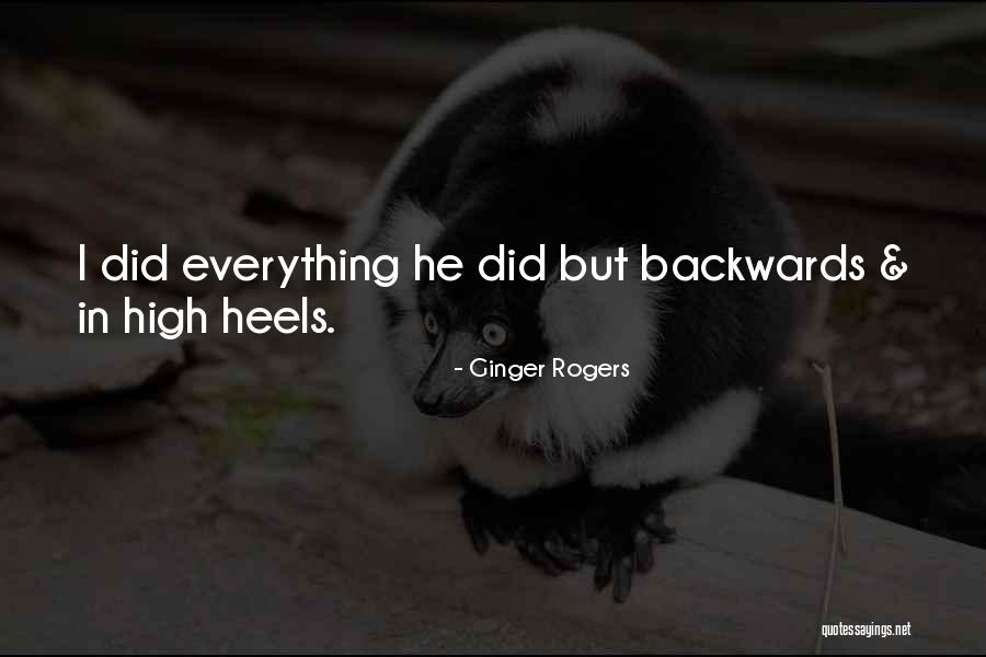 Ginger Rogers Quotes 1846697 Ginger Rogers Quotes 1846697