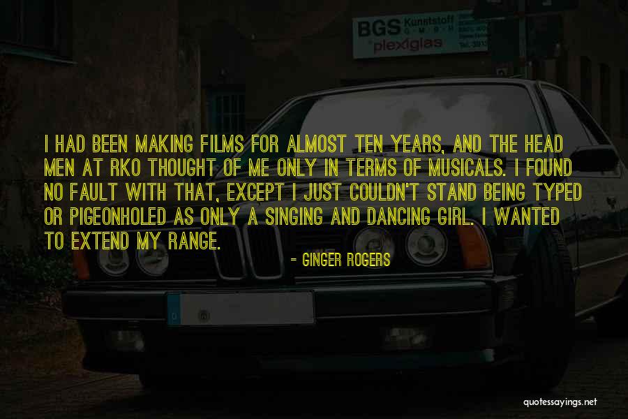 Ginger Rogers Quotes 829502 Ginger Rogers Quotes 829502