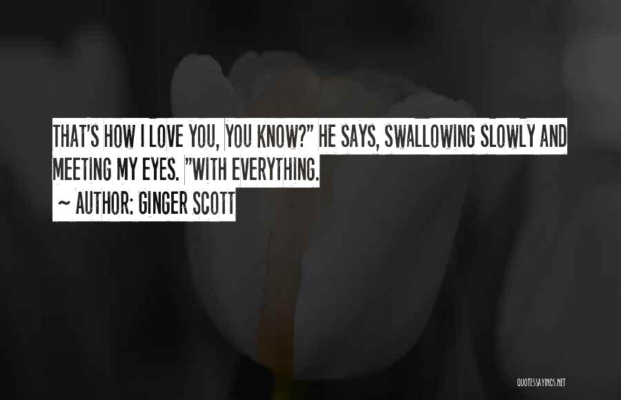 Ginger Scott Quotes 1799856