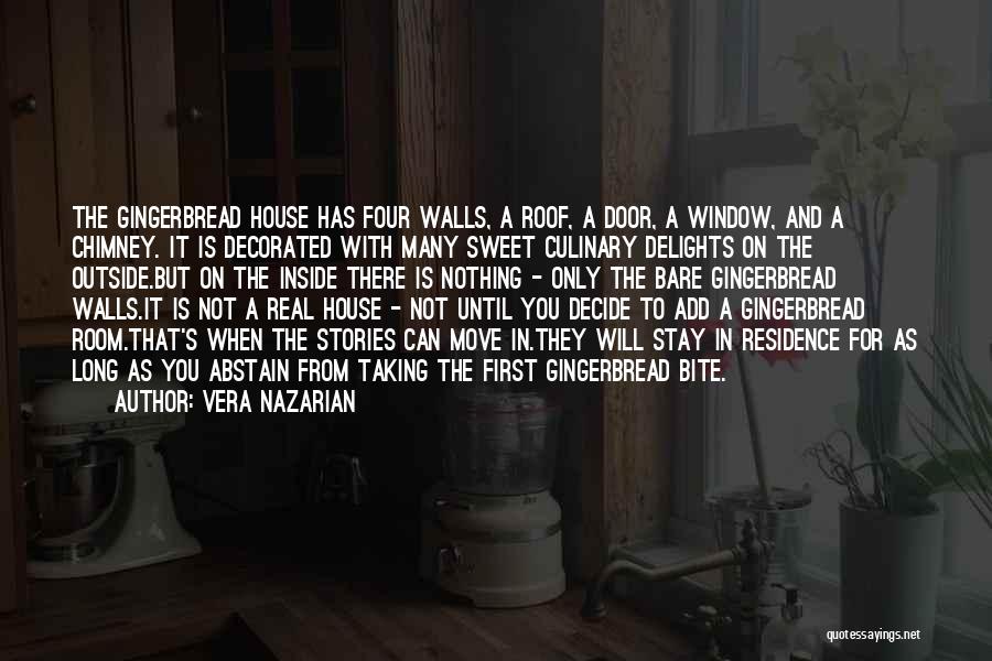 Gingerbread House Quotes By Vera Nazarian