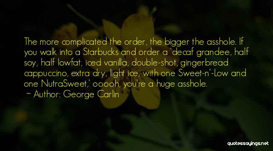 Gingerbread Quotes By George Carlin