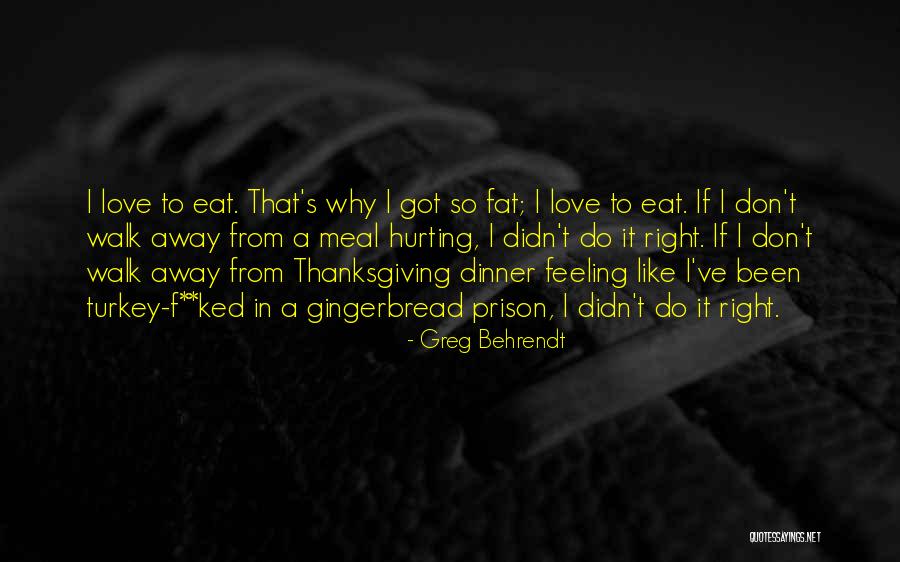 Gingerbread Quotes By Greg Behrendt Gingerbread Quotes By Greg Behrendt
