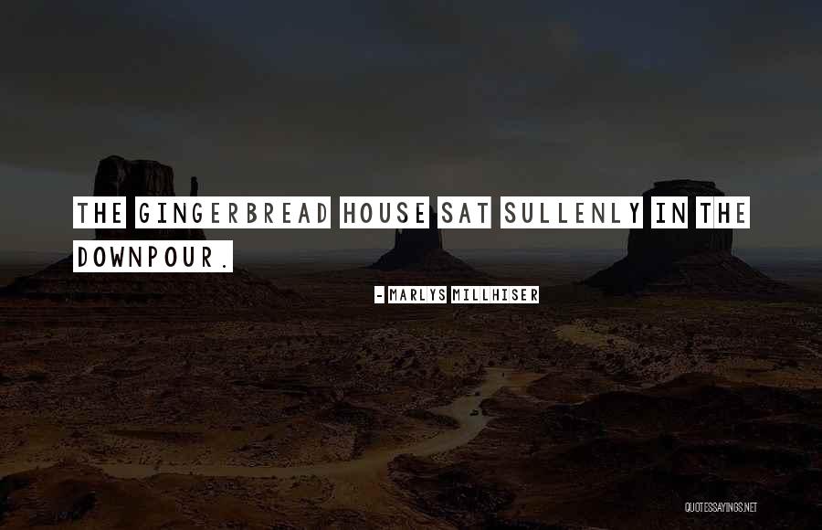 Gingerbread Quotes By Marlys Millhiser Gingerbread Quotes By Marlys Millhiser