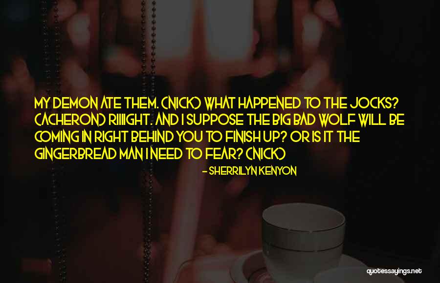 Gingerbread Quotes By Sherrilyn Kenyon Gingerbread Quotes By Sherrilyn Kenyon
