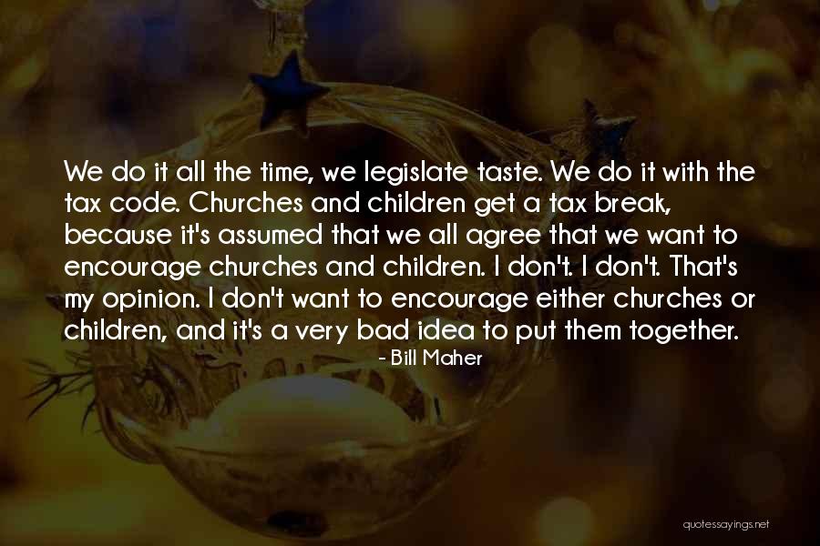 Gingia Tea Quotes By Bill Maher Gingia Tea Quotes By Bill Maher