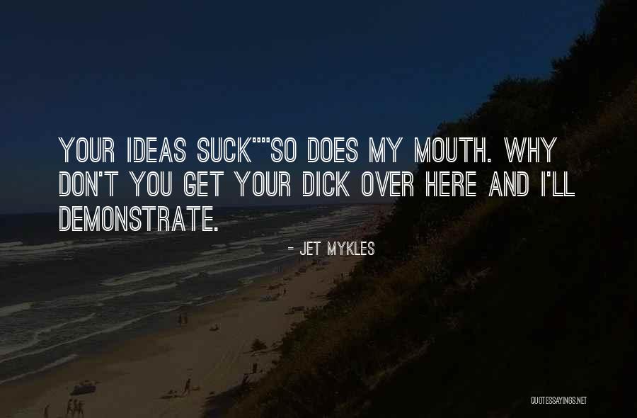 Gingold Theatrical Group Quotes By Jet Mykles Gingold Theatrical Group Quotes By Jet Mykles