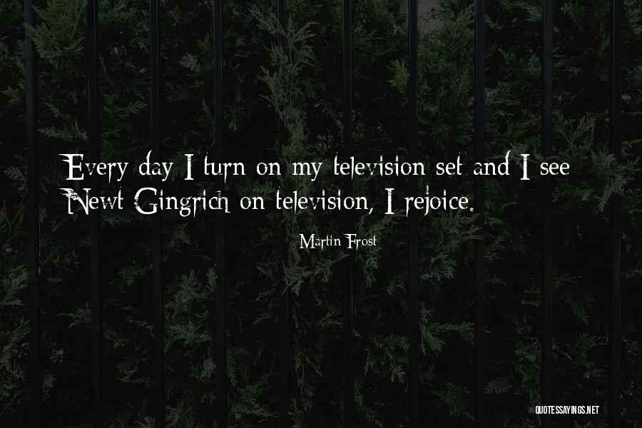 Gingrich Quotes By Martin Frost Gingrich Quotes By Martin Frost